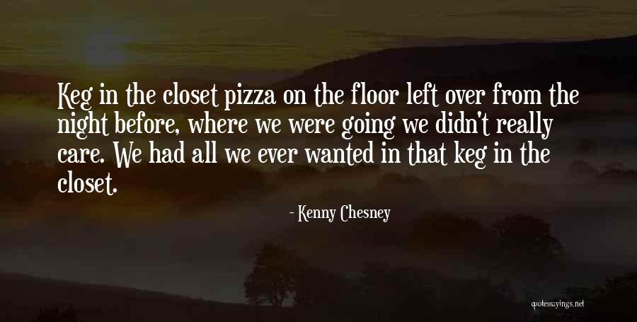 Rosiness Salt Quotes By Kenny Chesney Rosiness Salt Quotes By Kenny Chesney