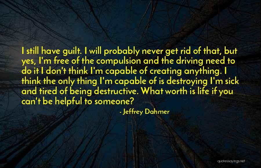 Roskopfs Quotes By Jeffrey Dahmer Roskopfs Quotes By Jeffrey Dahmer