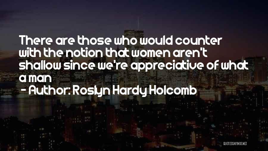 Roslyn Hardy Holcomb Quotes 1333942