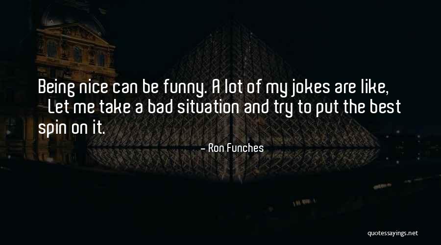 Roslynn Moore Quotes By Ron Funches Roslynn Moore Quotes By Ron Funches