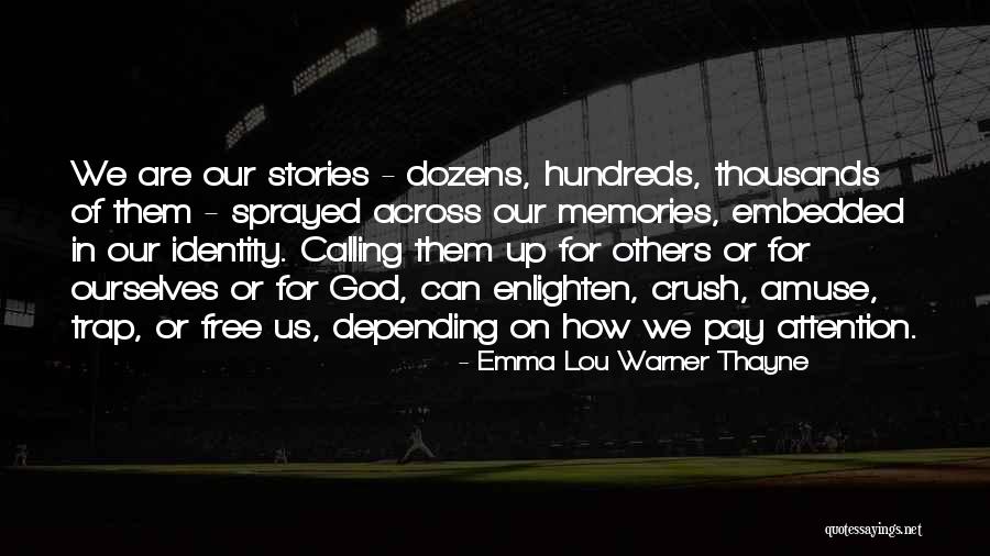 Roslynscho Quotes By Emma Lou Warner Thayne Roslynscho Quotes By Emma Lou Warner Thayne
