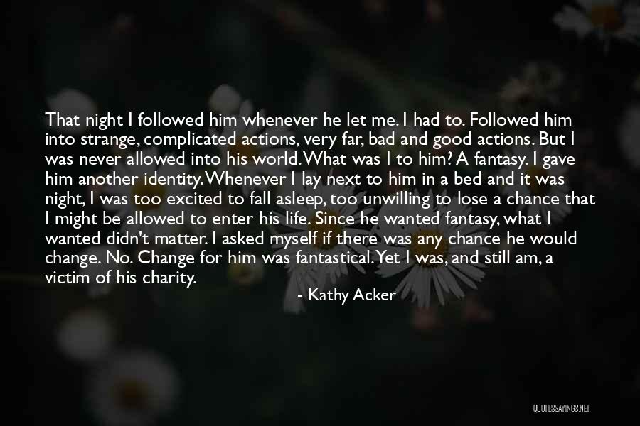 Rosmersholm Quotes By Kathy Acker Rosmersholm Quotes By Kathy Acker