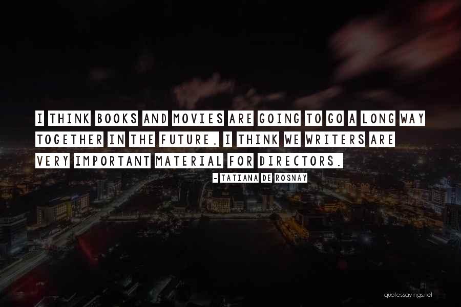Rosnay Tatiana Quotes By Tatiana De Rosnay Rosnay Tatiana Quotes By Tatiana De Rosnay