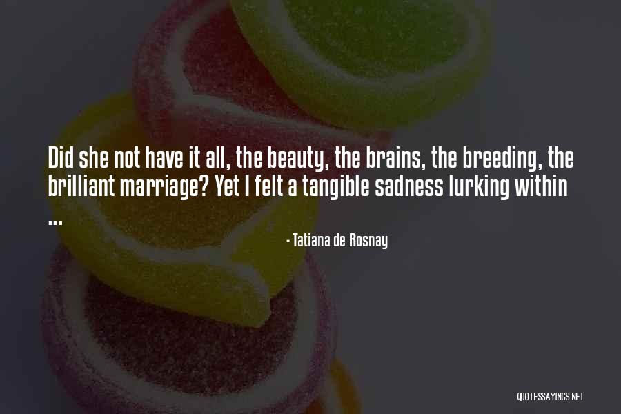 Rosnay Tatiana Quotes By Tatiana De Rosnay Rosnay Tatiana Quotes By Tatiana De Rosnay