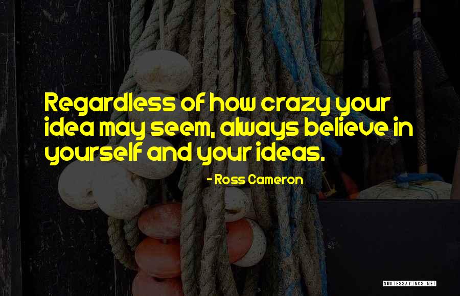 Ross Cameron Quotes 1148234