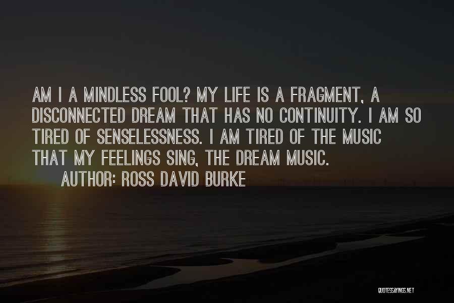 Ross David Burke Quotes 778581