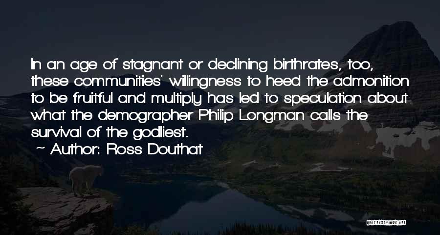 Ross Douthat Quotes 418896