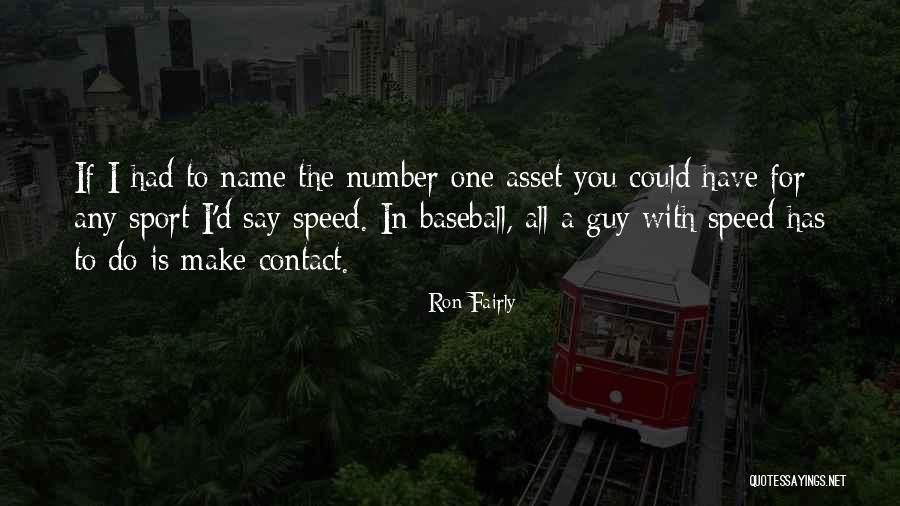 Ross Edgley Quotes By Ron Fairly Ross Edgley Quotes By Ron Fairly