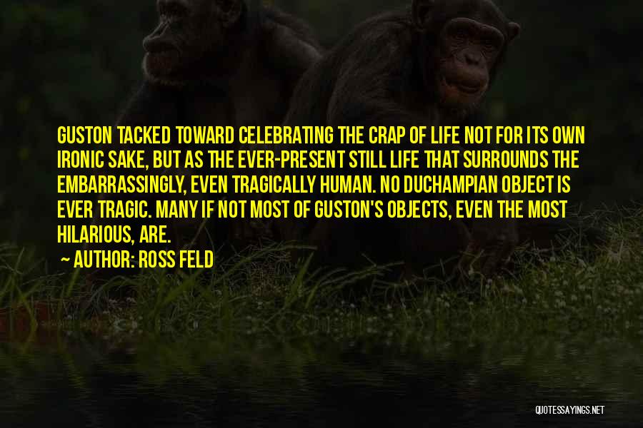 Ross Feld Quotes 1673329