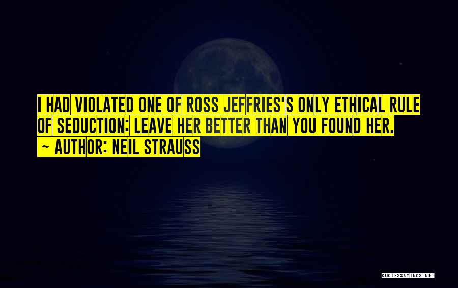 Ross Jeffries Quotes By Neil Strauss