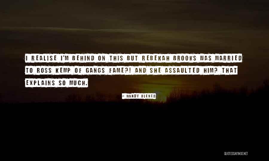 Ross Kemp On Gangs Quotes By Mandy Wiener Ross Kemp On Gangs Quotes By Mandy Wiener