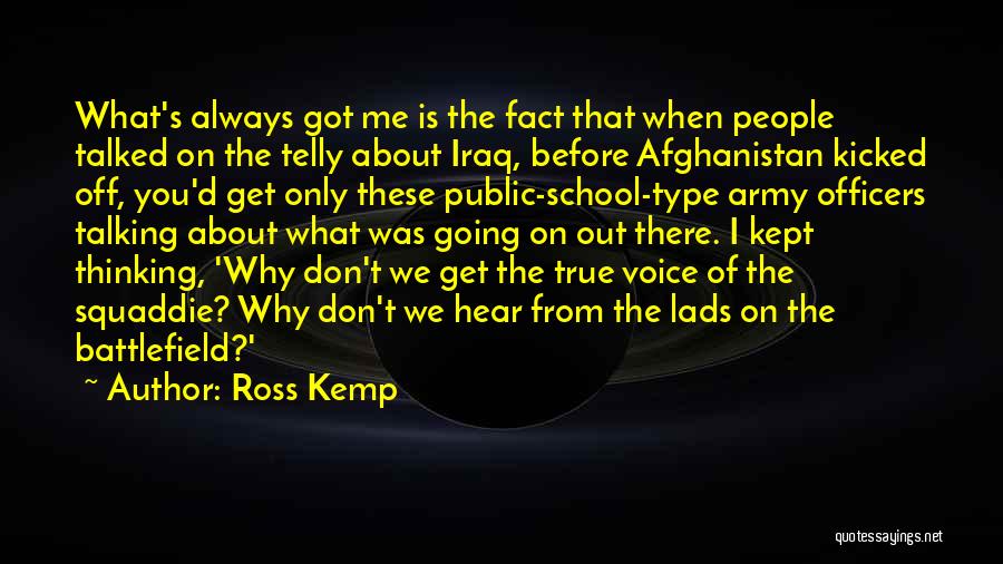 Ross Kemp Quotes 730192