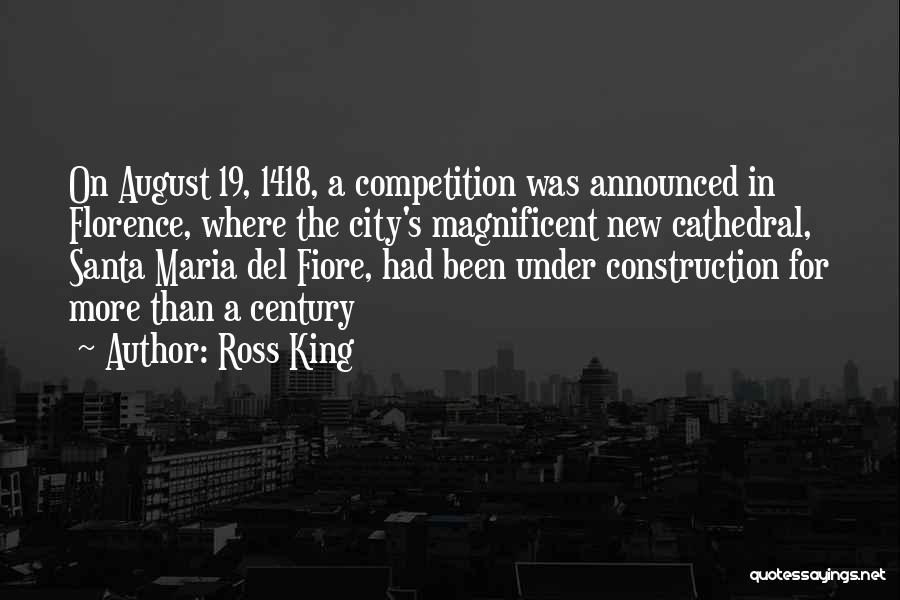 Ross King Quotes 1224316