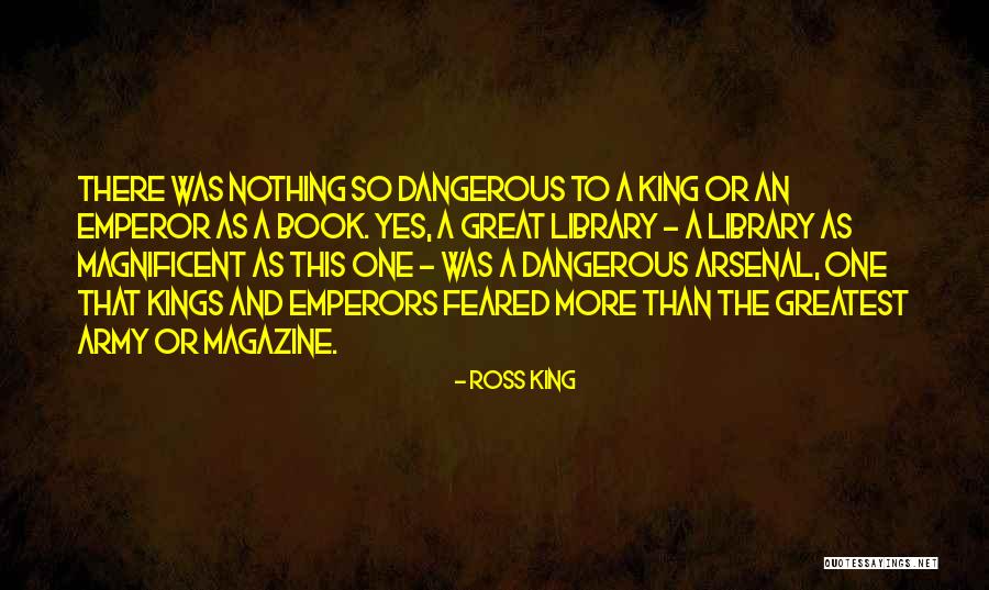 Ross King Quotes 408385