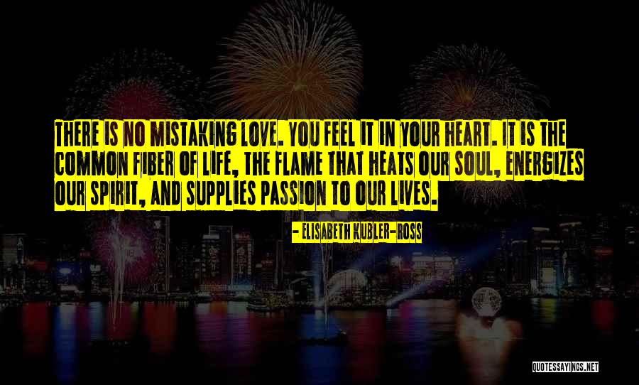 Ross Love Quotes By Elisabeth Kubler-Ross Ross Love Quotes By Elisabeth Kubler-Ross