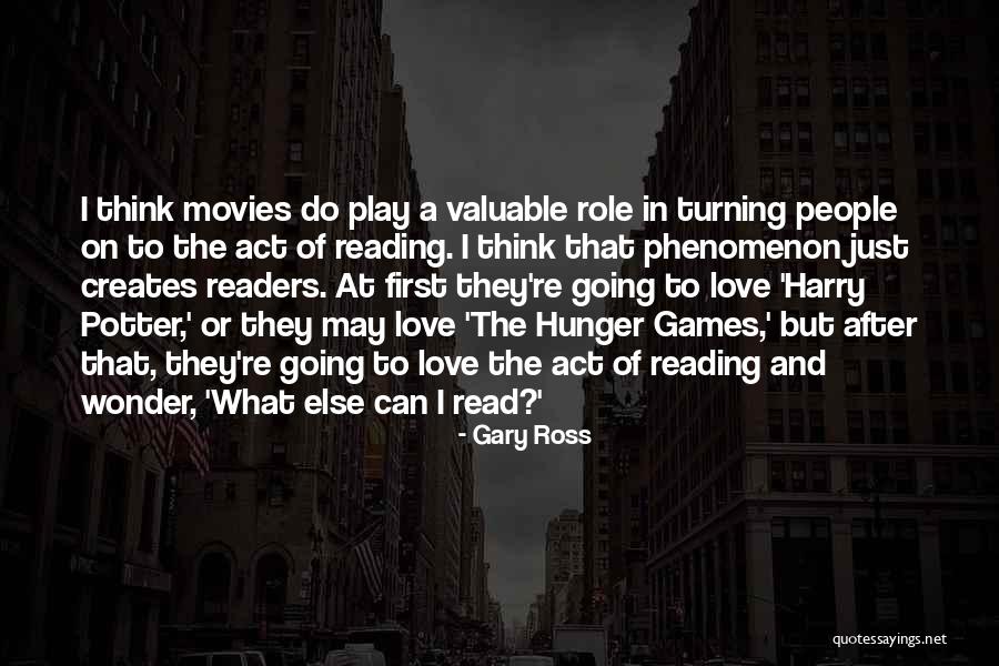 Ross Love Quotes By Gary Ross Ross Love Quotes By Gary Ross