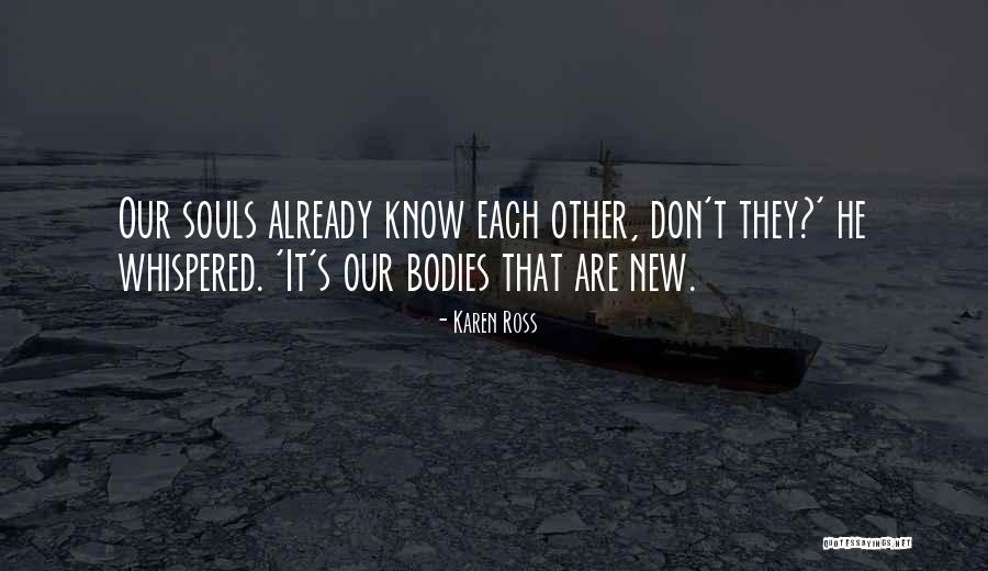 Ross Love Quotes By Karen Ross Ross Love Quotes By Karen Ross