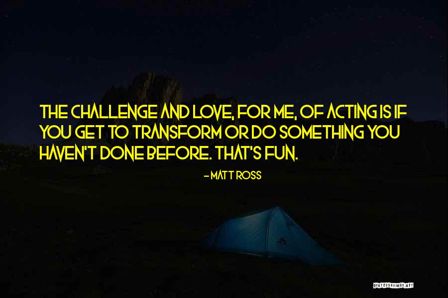 Ross Love Quotes By Matt Ross Ross Love Quotes By Matt Ross