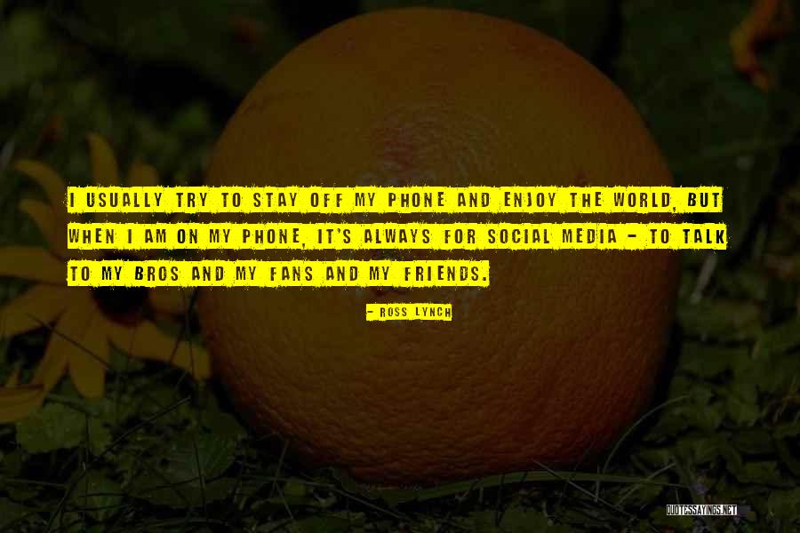 Ross Lynch Quotes 1706807 Ross Lynch Quotes 1706807