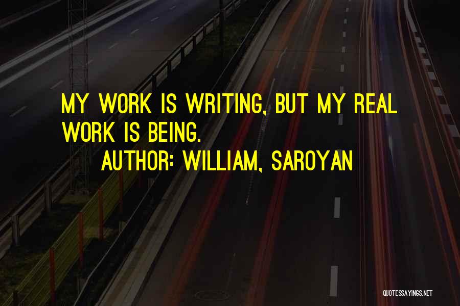 Ross Lyons Quotes By William, Saroyan
