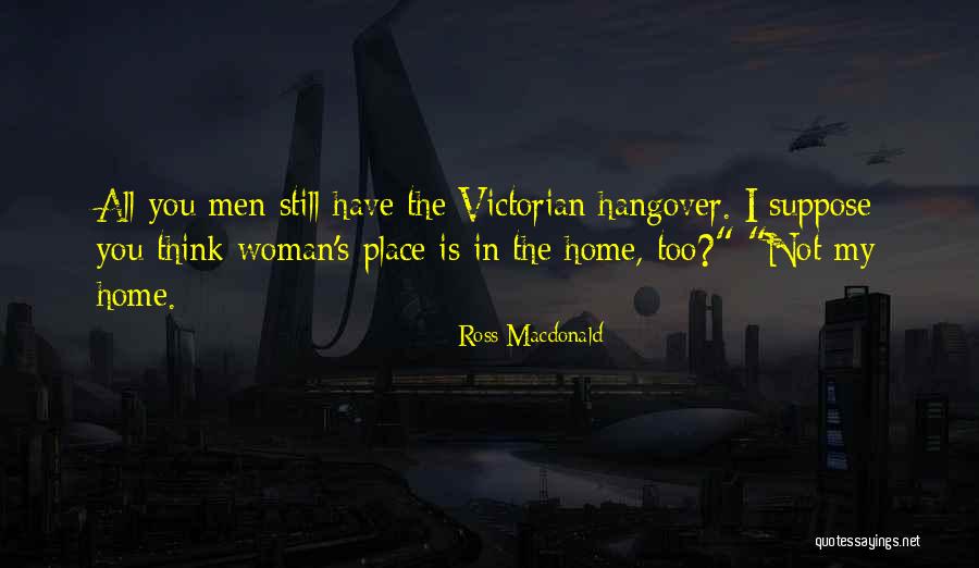 Ross Macdonald Quotes 1652362 Ross Macdonald Quotes 1652362