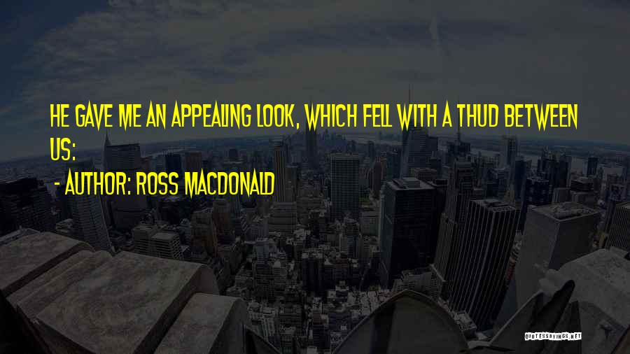 Ross Macdonald Quotes 1789292