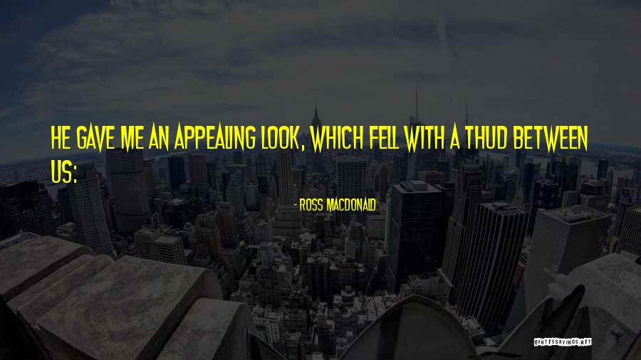Ross Macdonald Quotes 1789292 Ross Macdonald Quotes 1789292