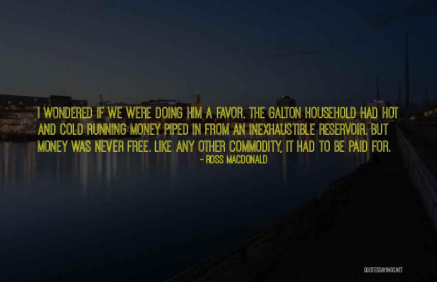 Ross Macdonald Quotes 207662 Ross Macdonald Quotes 207662