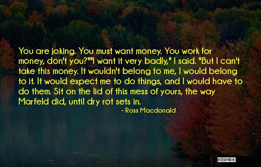 Ross Macdonald Quotes 457950