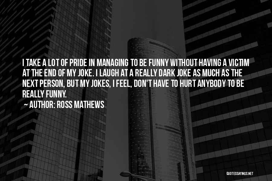 Ross Mathews Quotes 1111782