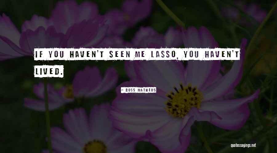 Ross Mathews Quotes 1375140 Ross Mathews Quotes 1375140