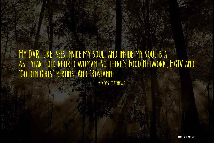 Ross Mathews Quotes 1582313 Ross Mathews Quotes 1582313