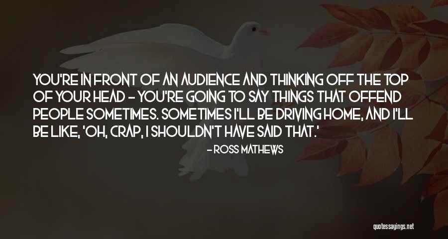 Ross Mathews Quotes 1636770 Ross Mathews Quotes 1636770