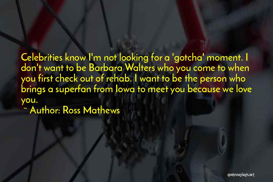 Ross Mathews Quotes 2040251