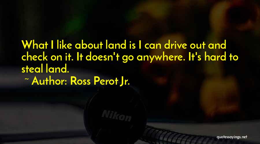 Ross Perot Jr. Quotes 1816487