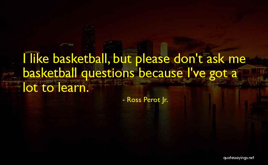 Ross Perot Jr. Quotes 1927189 Ross Perot Jr. Quotes 1927189