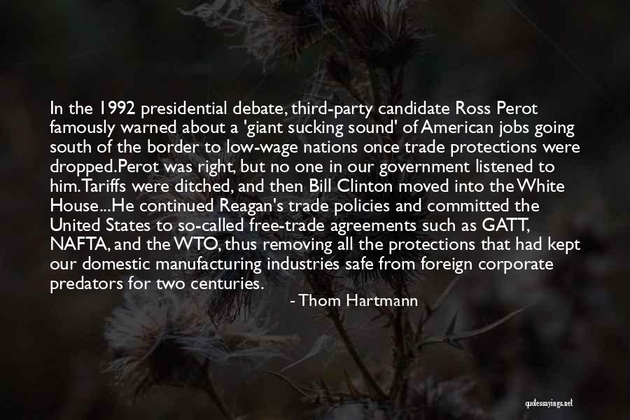 Ross Perot Nafta Quotes By Thom Hartmann