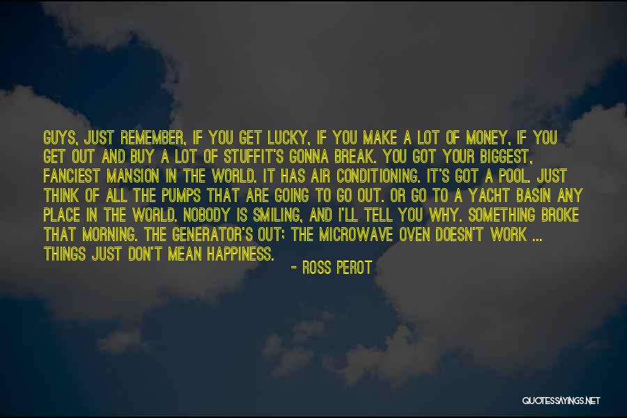 Ross Perot Quotes 203974 Ross Perot Quotes 203974