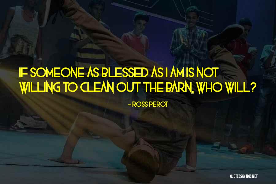 Ross Perot Quotes 369902 Ross Perot Quotes 369902