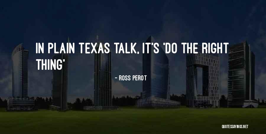 Ross Perot Quotes 512687