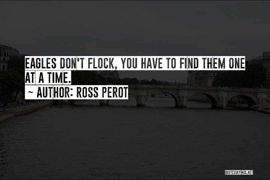 Ross Perot Quotes 530441