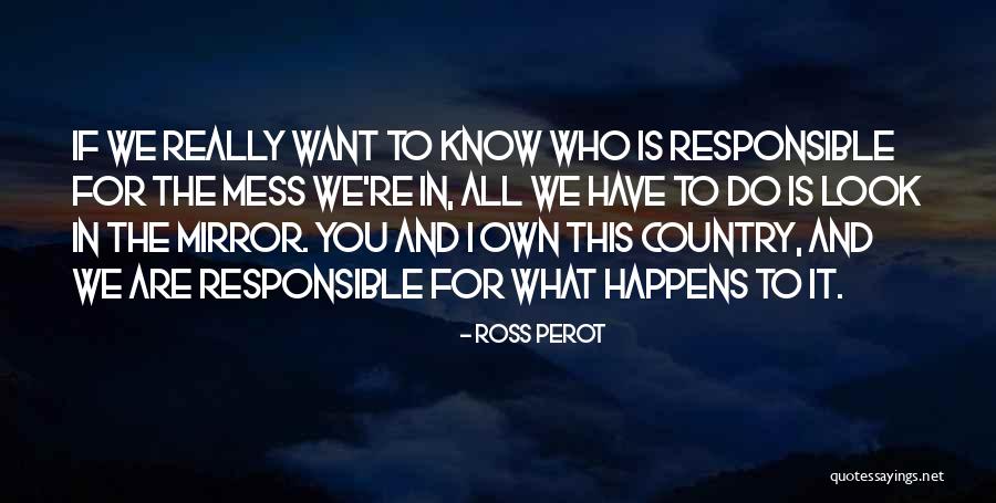 Ross Perot Quotes 815313 Ross Perot Quotes 815313