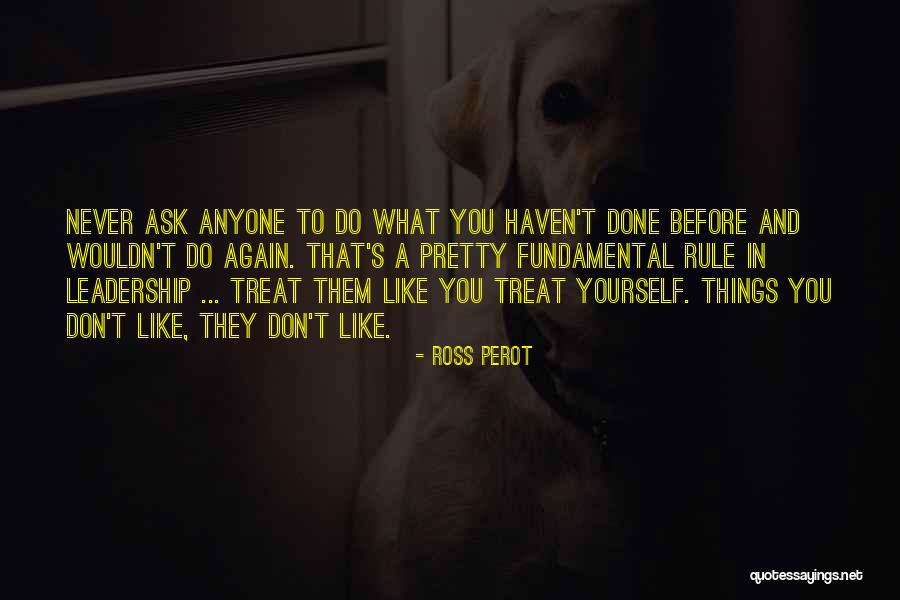 Ross Perot Quotes 862158 Ross Perot Quotes 862158