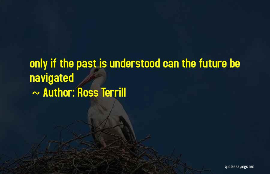 Ross Terrill Quotes 1471824