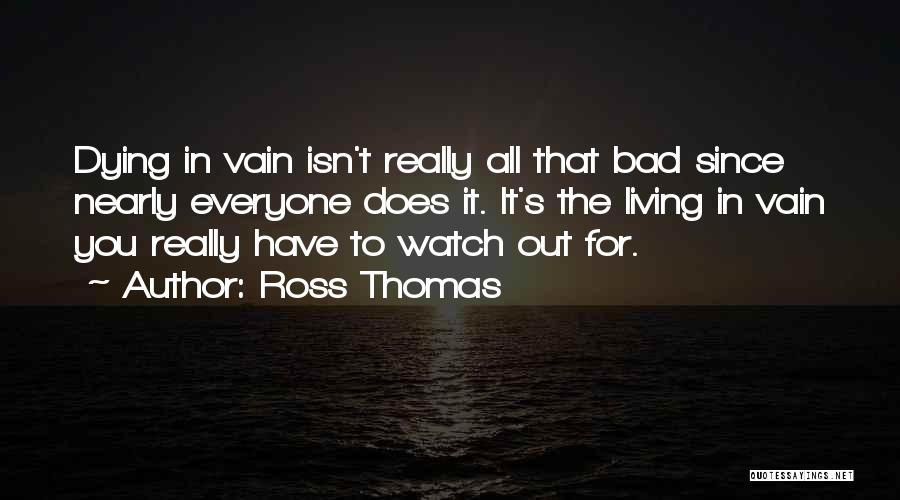 Ross Thomas Quotes 1528022