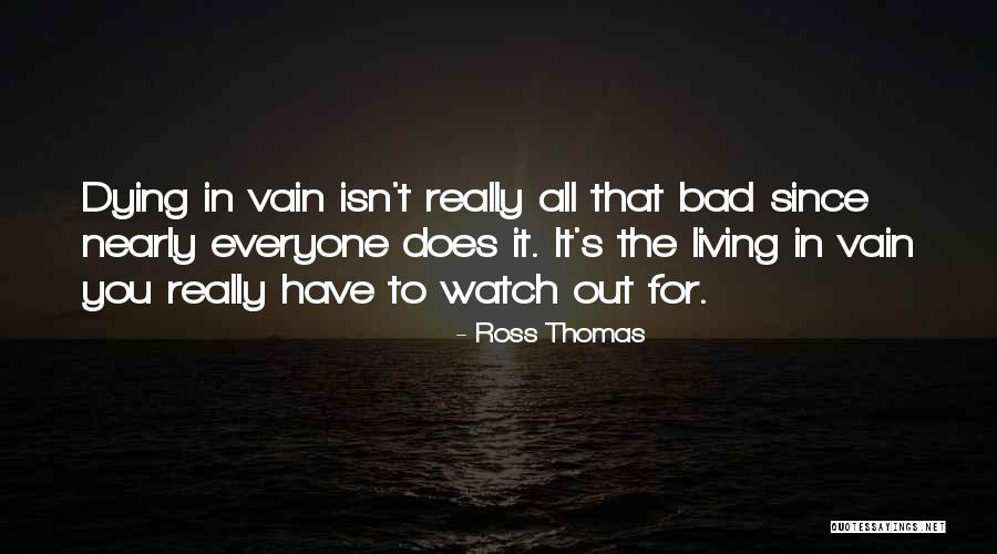 Ross Thomas Quotes 1528022