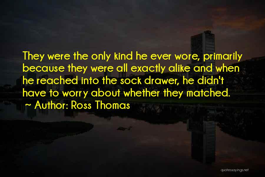 Ross Thomas Quotes 1861391