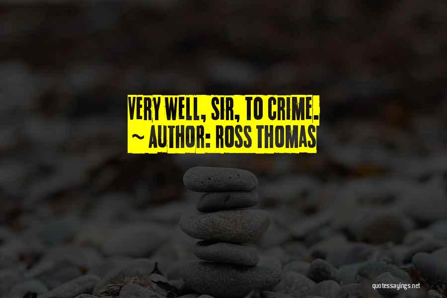 Ross Thomas Quotes 563137
