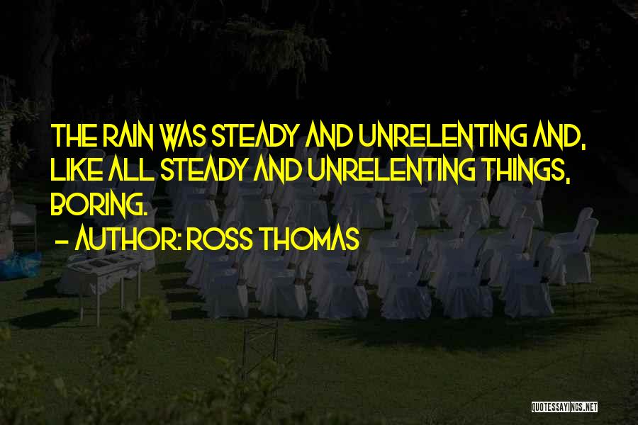 Ross Thomas Quotes 563427