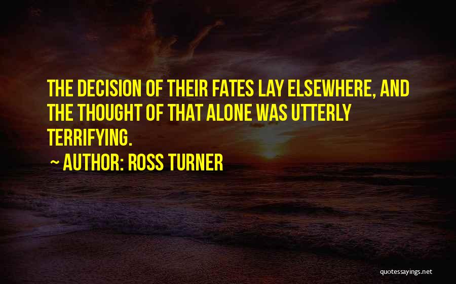 Ross Turner Quotes 124915